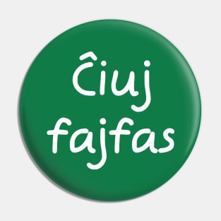 Ĉiuj fajfas Pin