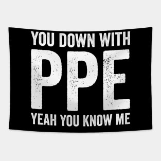 You Down With PPE Tapestry