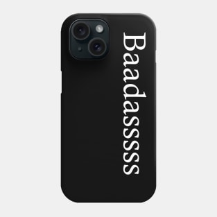 Baadasssss Phone Case