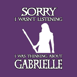 I Was Thinking About Gabrielle T-Shirt