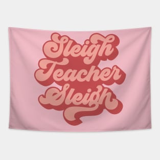 Sleigh Teacher Sleigh Funny Teacher Christmas Tapestry