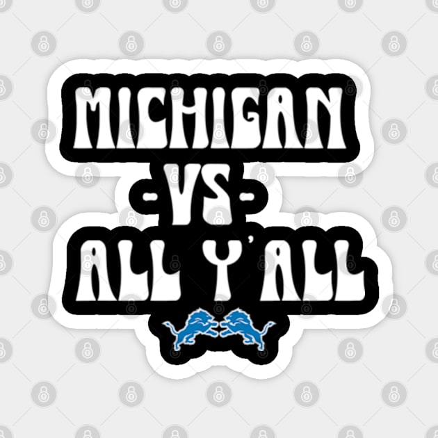 Michigan vs All Y'all Magnet by Shopinno Shirts