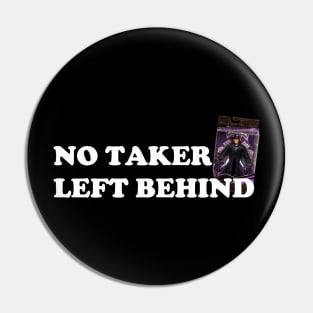 Collecting Deadman "No Taker Left Behind" Undertaker Motto Pin