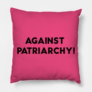 Against patriarchy Pillow