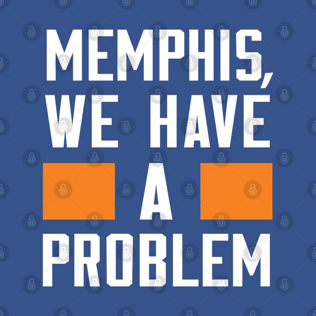 MEMPHIS - WE HAVE A PROBLEM by Greater Maddocks Studio