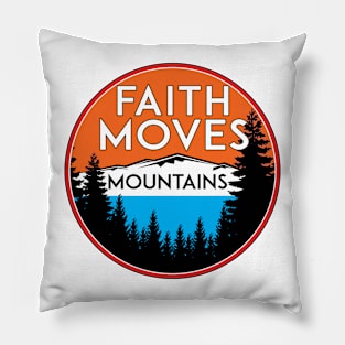 FAITH MOVES MOUNTAINS INSPIRATIONAL MOTIVATION SPIRITUAL Pillow