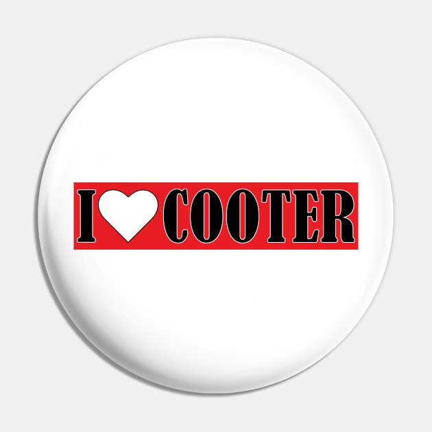 I Love Cooter Heart Cooter Lover Pin by S-Log