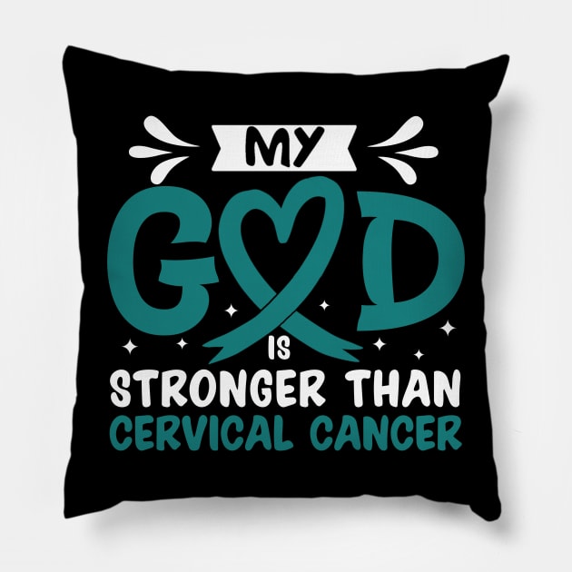 My God Is Stronger Than Cervical Cancer Pillow by Geek-Down-Apparel