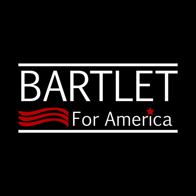 WEST WING President BARTLET 1998 President Bartlet For America Vote For Bartlet 1998, Bartlet For America by fadi1994