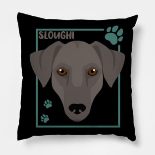 Sloughi Life is better with my dogs Dogs I love all the dogs Pillow