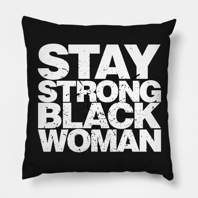 Stay Strong Black Woman Pillow by districtNative