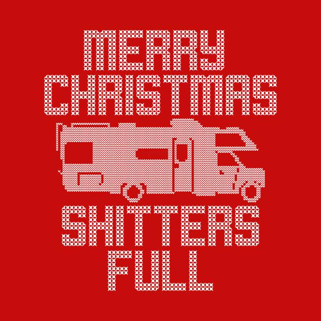 Merry Christmas Shitters Full Funny Ugly Sweater by charlescheshire