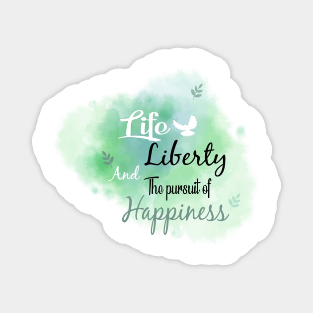 life, liberty and the pursuit of happiness all lives matter Magnet by kikibul