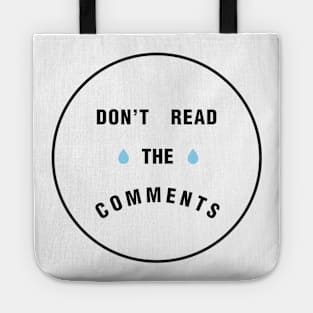 Don't Read the Comments Tote