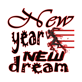 New year with dreams t shirts 2024 T-Shirt