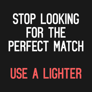 Stop Looking For The Perfect Match, Use A Lighter T-Shirt