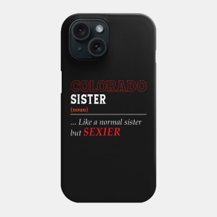 Colorado Normal Sister Phone Case