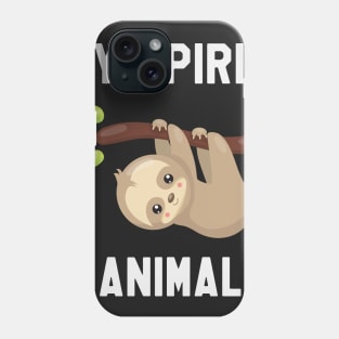 Sloth is My Spirit Animal - Funny Sloth Phone Case