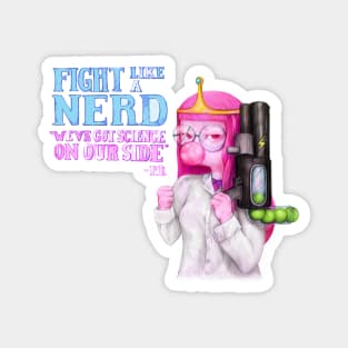 fight like a nerd (Princess Bubblegum - Adventure Time fan art) Magnet