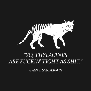 Thylacines are Tight (Explicit) T-Shirt