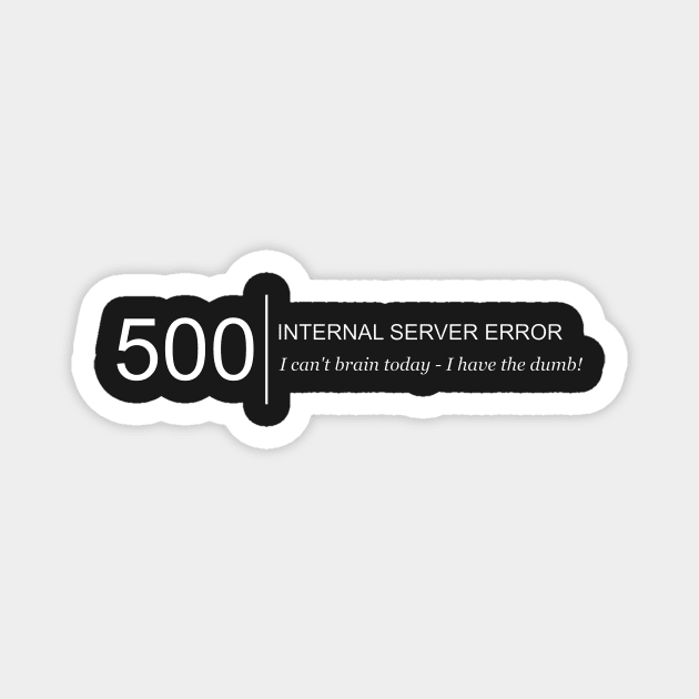 Internal Server Error Magnet by PSN