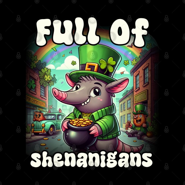 Full Of Shenanigans Leprechaun Aardvark St. Patrick's Day by click2print