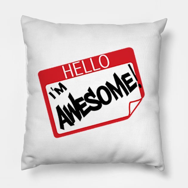 Hello I'm Awesome Pillow by mhelm2