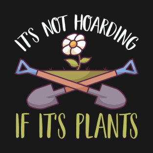 Funny Gardening Gift for all Gardener T-Shirt