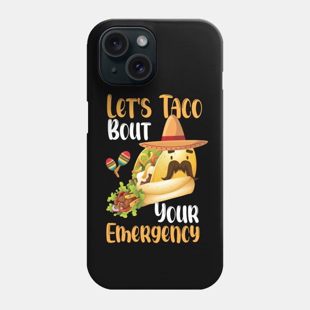 Let's Taco Bout Your Emergency Phone Case by chidadesign