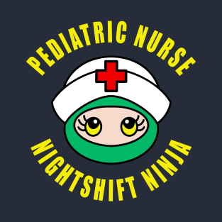 Pediatric Nurse Nightshift Ninja Cute Funny Gift Idea T-Shirt