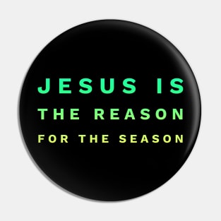 Jesus Is The Reason For The Season | Family Pin