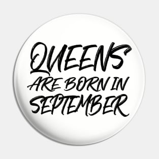 Queens are born in September Pin