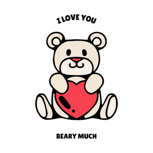 I love you beary much T-Shirt