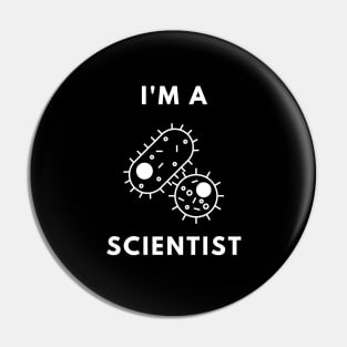 I am a Scientist - Microbiologist Pin