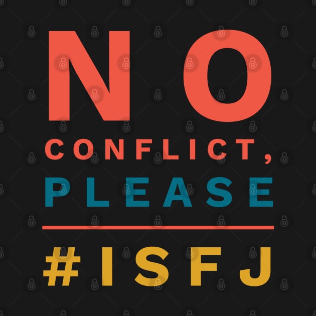 No Conflict, Please ISFJ by coloringiship