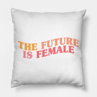 The Future Is Female Pink and Orange Pillow