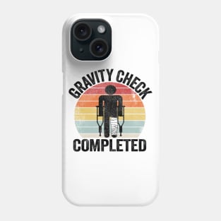 Broken Leg Gravity Check Completed Get Well Soon Phone Case