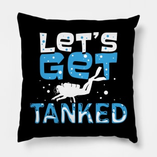 Let's Get Tanked Pillow