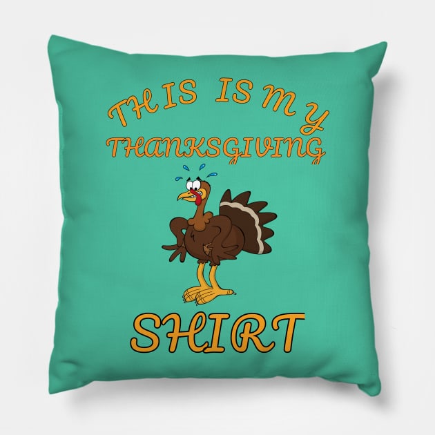 This Is My Thanksgiving Shirt Happy Turkey Day Pillow by klimentina