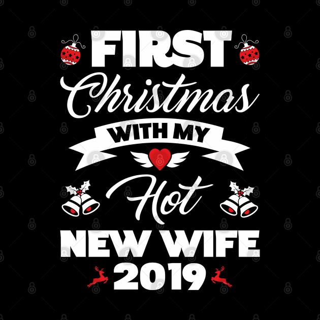 2019 Couple Gift First Christmas With My Hot New Wife by trendingoriginals