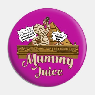 Mummy Juice Pin