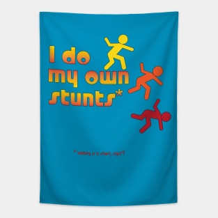 I do my own Stunts Tapestry