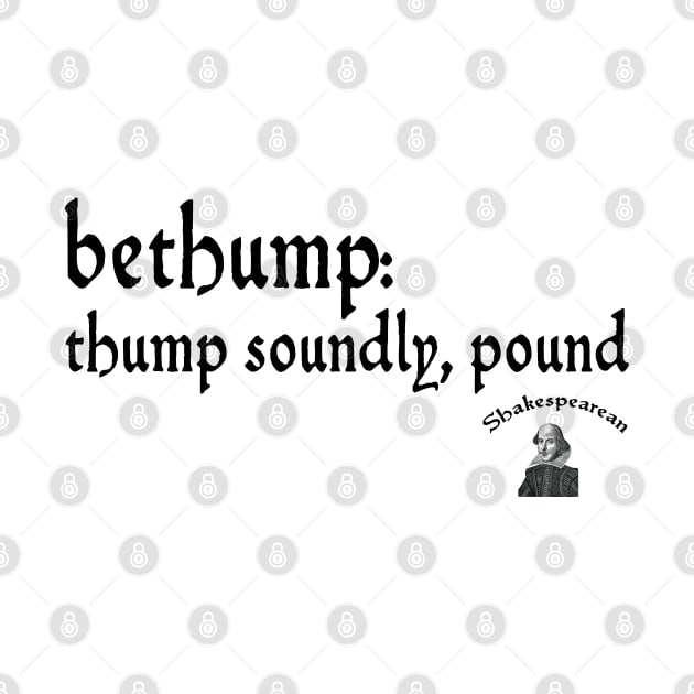 Bethump by Shakespearean