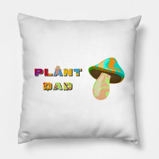 Funny Plant Dad Shrooms Design Pillow