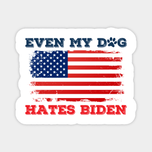 Even My Dog Hates Biden Magnet