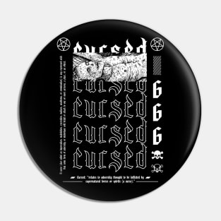 Cursed (Streetwear Style) Pin