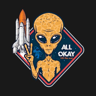 Alien: All Okay Till The End T-Shirt