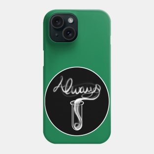 Always Phone Case