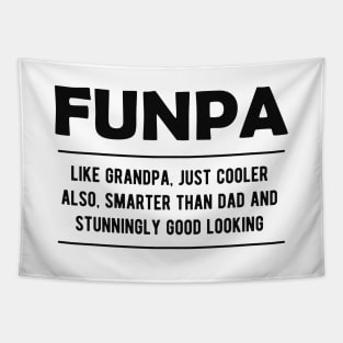 Funpa - like grandpa, just cooler, also smarter than dad Tapestry