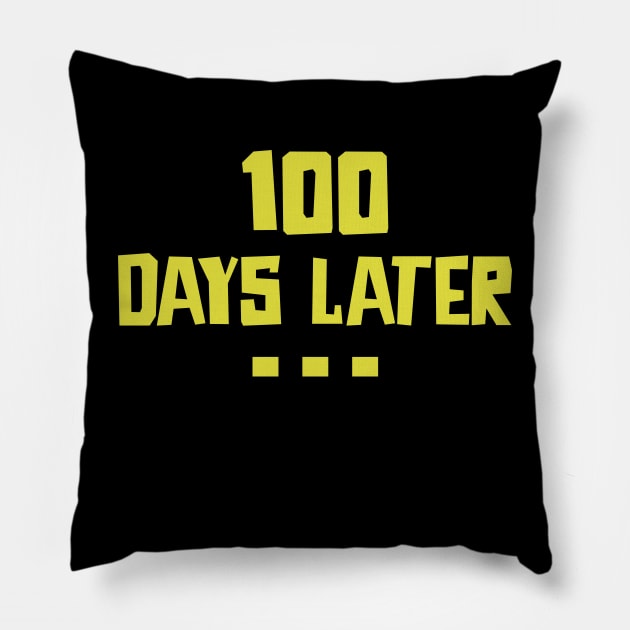 One Hundred Days Later 100th day of school teacher or pupil Pillow by Uniqueify